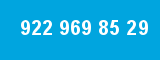 922 969 85 29
